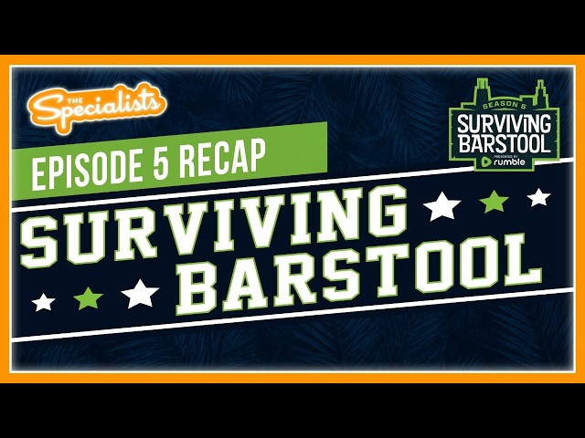 Surviving Barstool Season 5 Episode 5 Recap