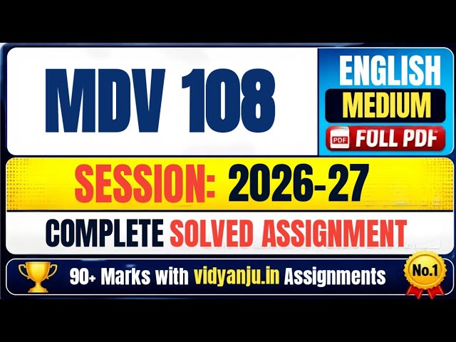 MDV 108 Solved Assignment 2026-27 | English Medium | IGNOU