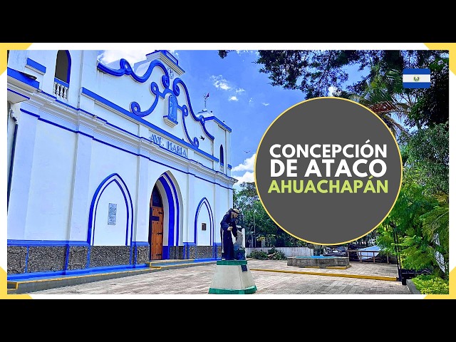 Discover CONCEPCION DE ATACO on the FLOWER ROUTE | Ahuachapán | EL SALVADOR 2026