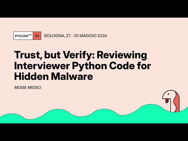 Trust, but Verify: Reviewing Interviewer Python Code for Hidden Malware - Moise Medici