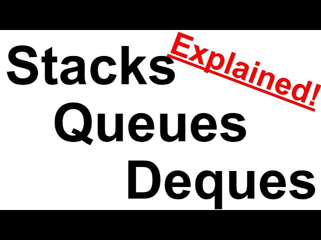 Stacks Queues and Deques