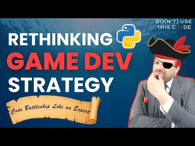 A New Approach to Python Game Development | Code Battleship Like an Expert Part 4