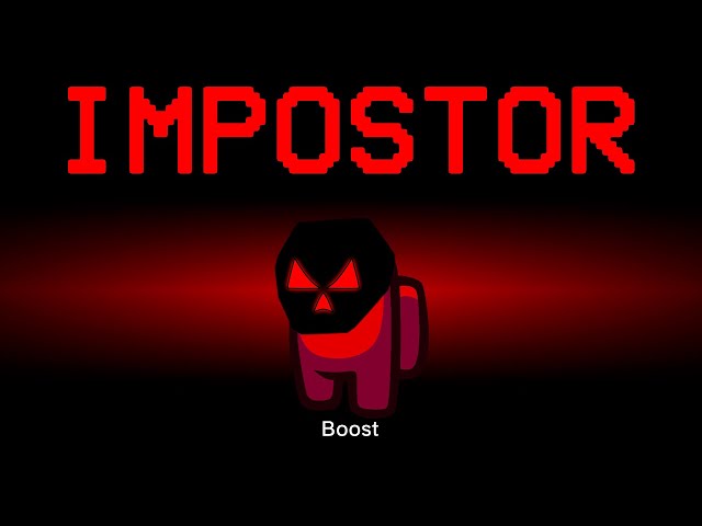 Among Us but Boost is the Impostor