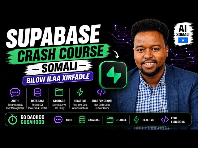 Supabase Crash Course Soomaali 🇸🇴 | Bilow ilaa Xirfadle (2026)