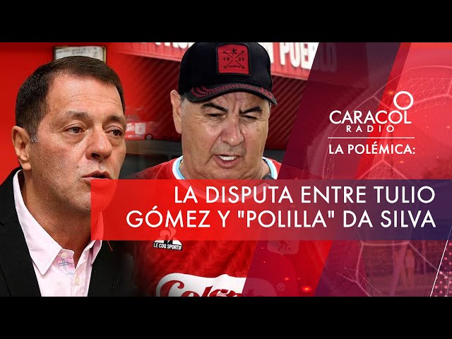 La disputa entre Tulio Gómez y "Polilla" Da Silva | Caracol Radio