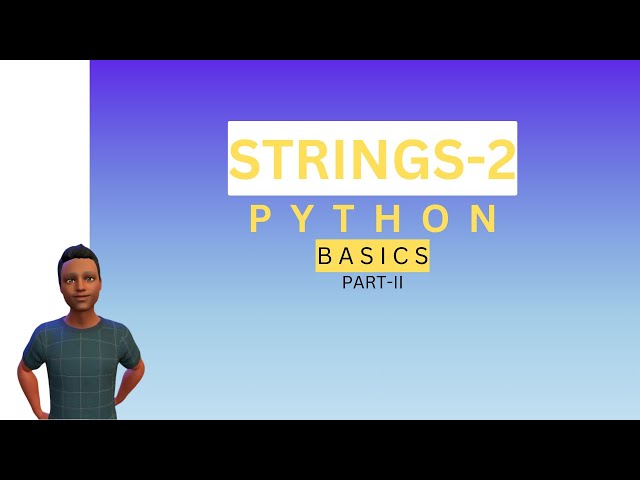 Python-Basics Part-2  |Strings-2|Operations in Text |slicing | formatting the strings |count strings