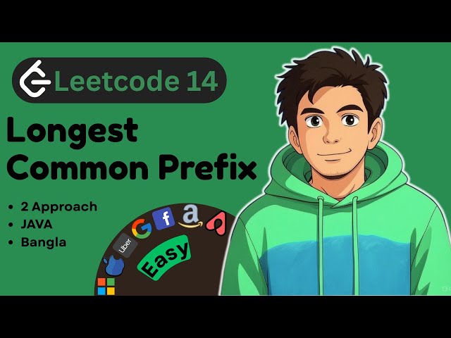 Longest Common Prefix | 2 Approaches | LeetCode 14 | Java