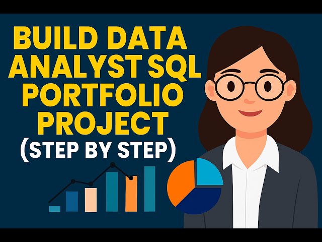Build a Data Analyst SQL Portfolio Project (Step-by-Step | Full Beginner Tutorial)
