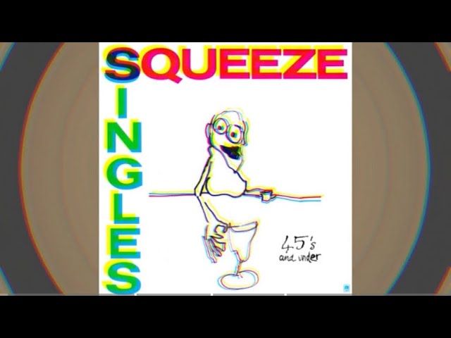 Squeeze: Singles - 45's And Under (Side A)