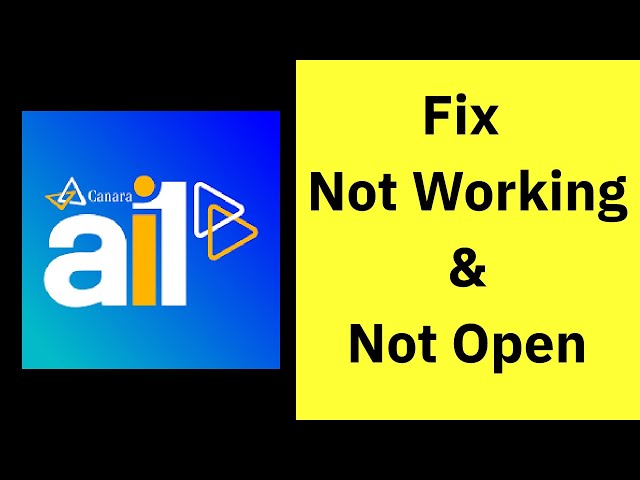 How to Fix Canara ai1 App Not Working / Not Opening / Not Loading Problem on Android