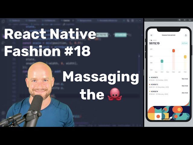 #18 Massaging the Octopus — React Native Fashion