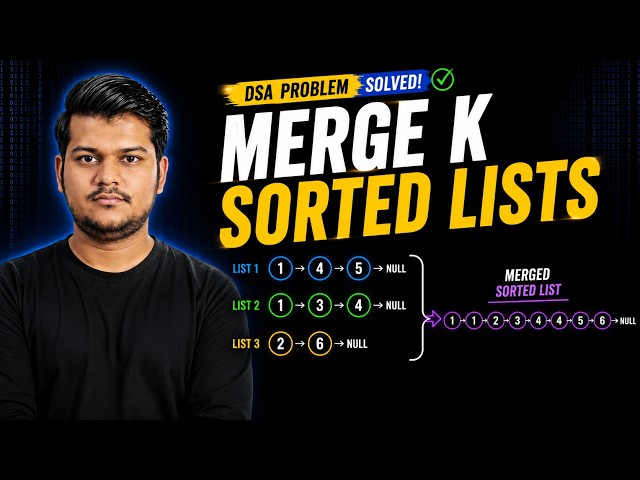 Merge K Sorted Lists | LeetCode 23 | DSA Heap Series