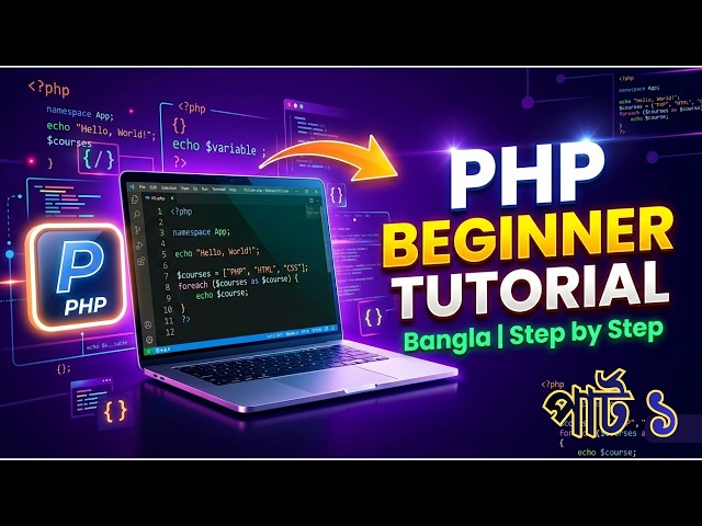 PHP Tutorial for Beginners Bangla | Learn PHP with your own hands | PHP Basic Course Part 1