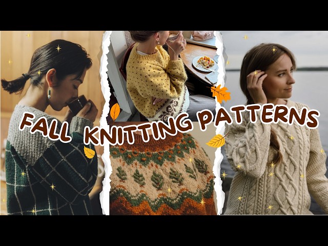 Unique Fall Knitting Patterns - Sweaters for Advanced or Adventurous Knitters! 2026 Plans