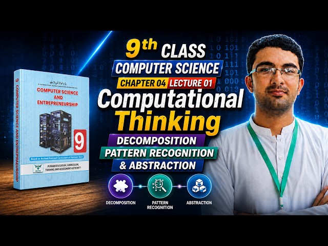 Computational Thinking | Decomposition, Pattern Recognition, Abstraction| Class 9 Computer Chapter 4