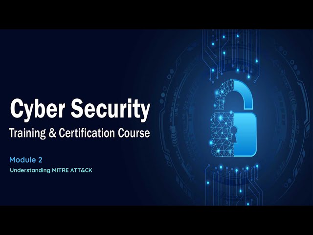 Understanding MITRE ATT&CK - Cyber Security Course 2025