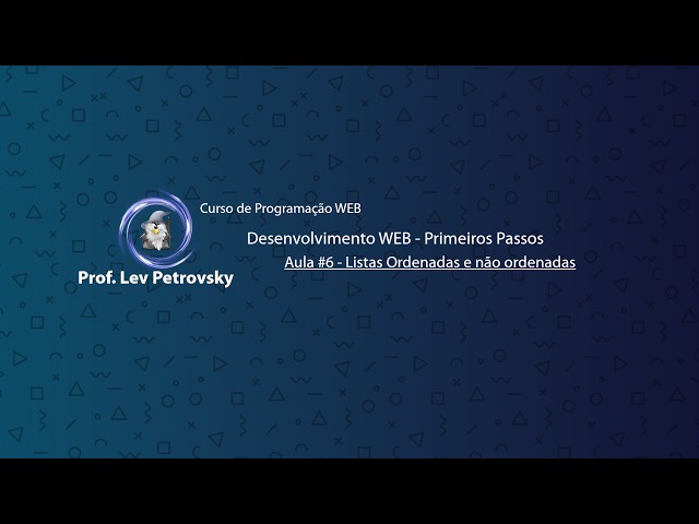 Desenvolvimento Web - HTML5 - Aula #6