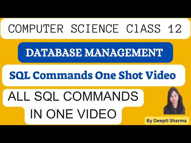 SQL Commands One Shot Video | Database Management Class 12 | CBSE Exam , class 12 | SQL Commands