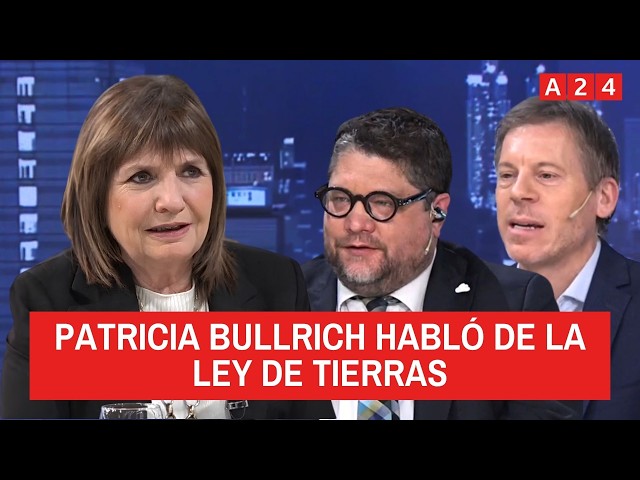 📢 PATRICIA BULLRICH SOBRE LA LEY DE TIERRAS: "SOBERANÍA NO ES UN TÍTULO DE PROPIEDAD"