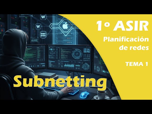 Subnetting desde Cero: Guía Definitiva de CIDR, Máscaras y VLSM  - 1º ASIR - Planificación de redes