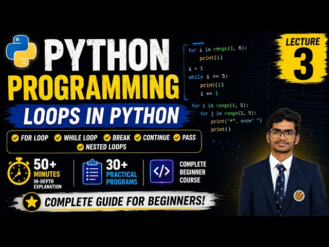 Python Programming Full Course | Lecture 3 | For Loop, While Loop, Break, Continue & Pass
