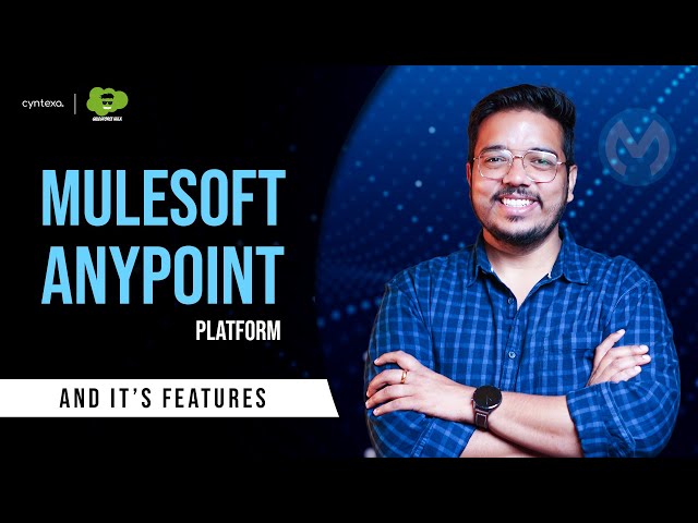 Introduction to MuleSoft AnyPoint Platform | Features of MuleSoft AnyPoint Platform