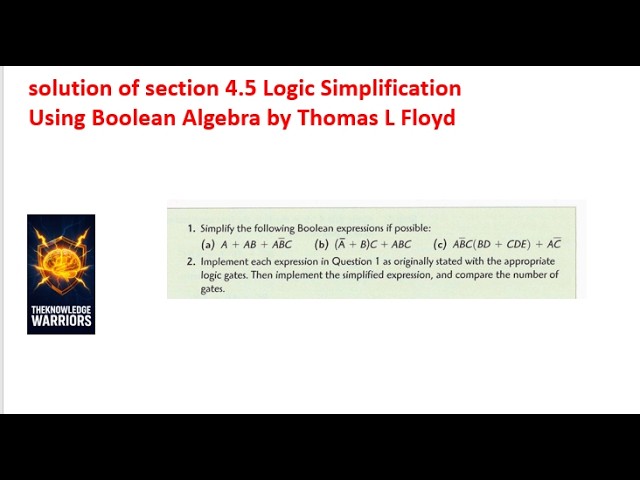 solution of section 4.5 Logic Simplification Using Boolean Algebra by Thomas L  Floyd