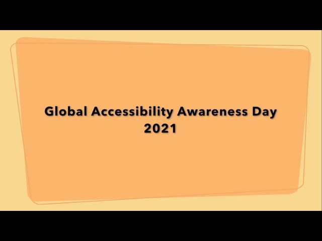 Trailer for Global Accessibility Awareness Day, 2021