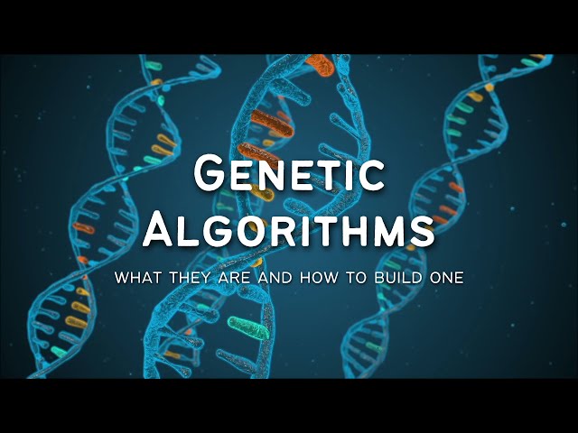 Genetic Algorithms: What They Are and How To Build One