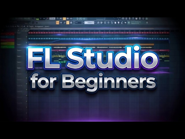 FL Studio for Beginners - 2026 Tutorial