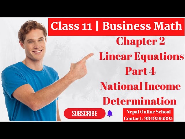 Chapter 2: Linear Equations Part 4 | National Income Determination | Class 11 Business Math