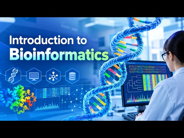 Introduction to Bioinformatics (11 Minutes Lecture)