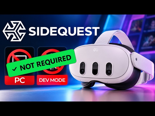 No PC. No Dev Mode. SideQuest Just Changed