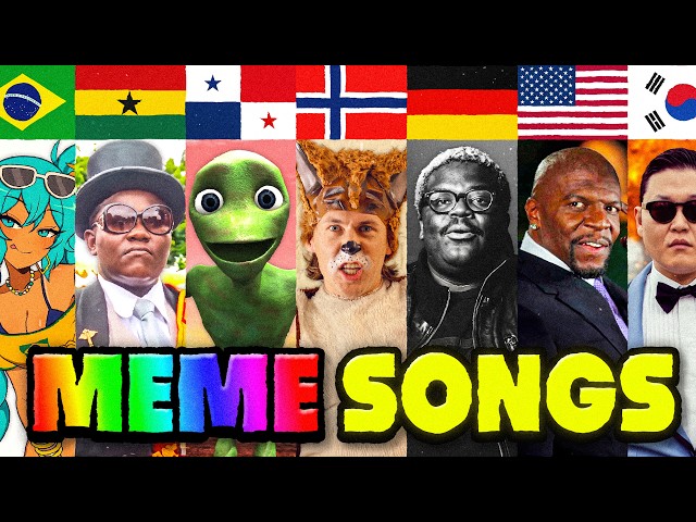 MEME SONGS FROM DIFFERENT COUNTRIES