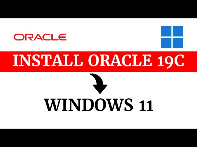 How to Install Oracle 19c on Windows 11 | Connect Using SQL*Plus & SQL Developer