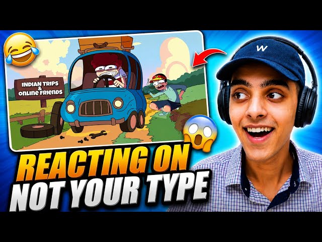 Every Indian Trip Ever | My First Animated Vlog | reacting on not your type