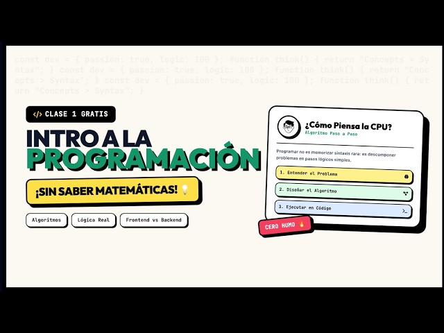 Intro a la Programación: Descifrando el Mundo Digital - CLASE 1