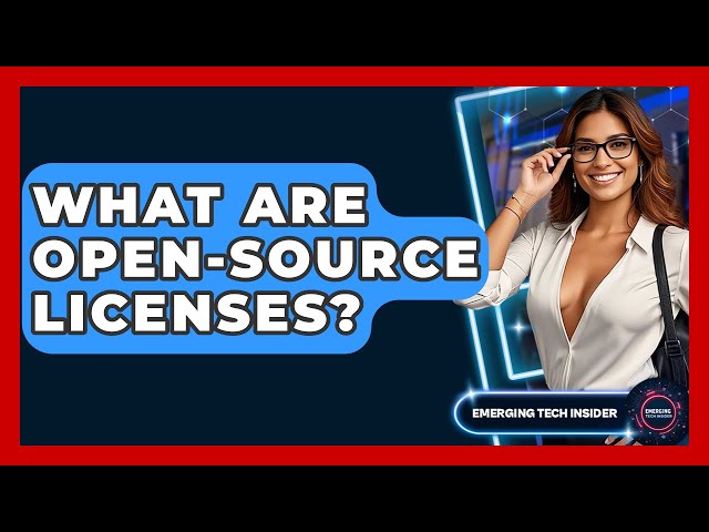 What Are Open-Source Licenses? - Emerging Tech Insider