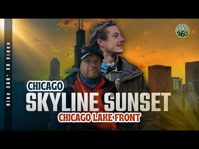 Chicago Lake Front - Chicago Skyline Sunset (Hike 360° VR Video)