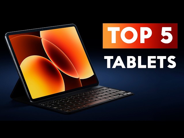 TOP 5 BEST TABLETS OF 2026