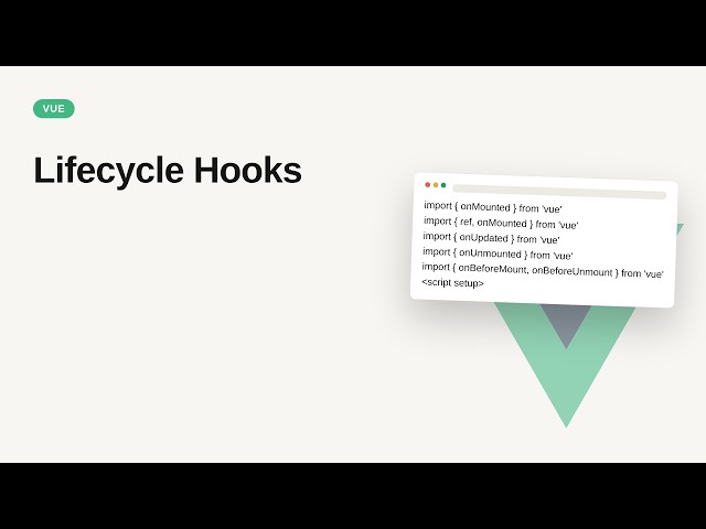 Vue.js + Pinia - Web development basic Series: Lifecycle Hooks