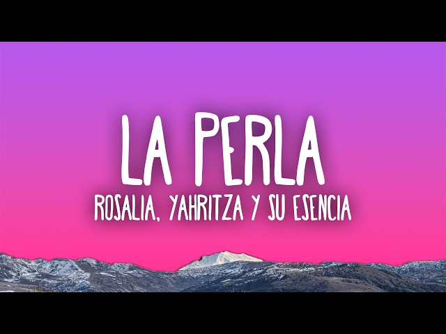 ROSALÍA - La Perla (ft. Yahritza Y Su Esencia)