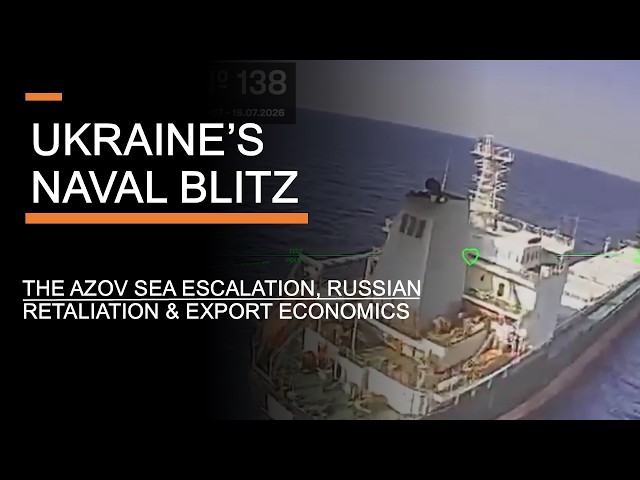 Ukraine's Naval Blitz - The Azov Sea Escalation, Russian Retaliation & Export Economics