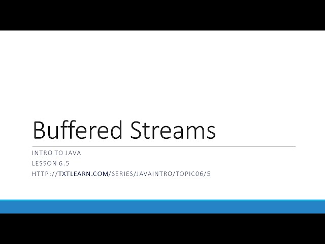 Buffered File Streams in Java (6.5)