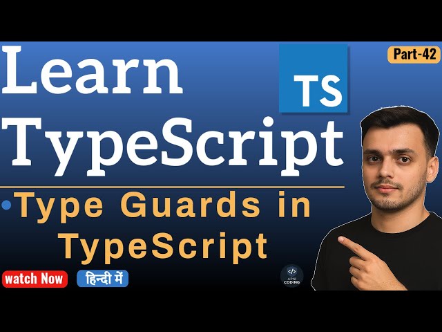 #42 Type Guard in TypeScript | typeof, instanceof and custom type guards | TypeScript Tutorial Hindi