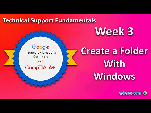 Technical Support Fundamentals | Week 3 | Create a Folder with Windows | Qwiklab | Google IT Support