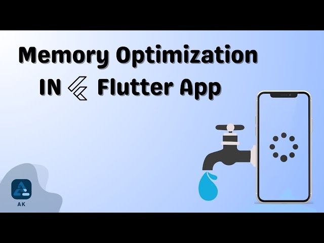 Memory in Flutter: From Basics to Optimization : Fix Leaks & Improve Speed