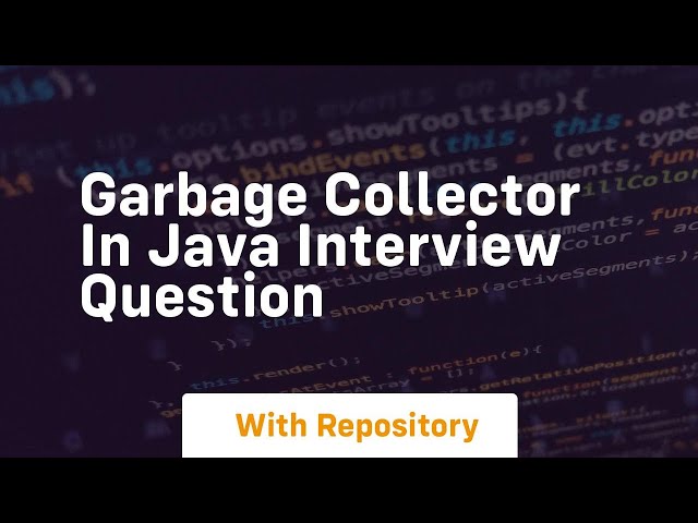 Garbage collector in java interview question