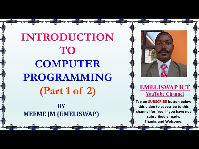 Introduction To Computer Programming | History and Paradigms (Part 1 of 2)