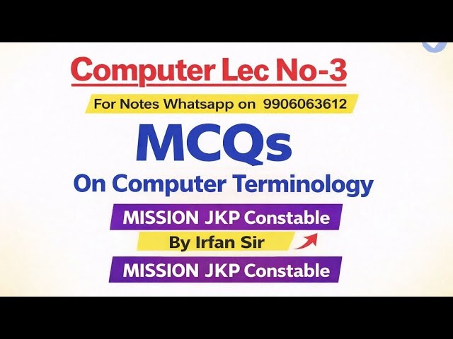 LEC No-3  TOP MCQS  PYQs  ON  [ COMPUTER TERMINOLOGY ] JKSSB JKP CONSTABLE EXAM, By Irfan Sir